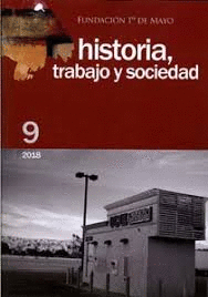 HISTORIA, TRABAJO Y SOCIEDAD REVISTA Nº 9 2018