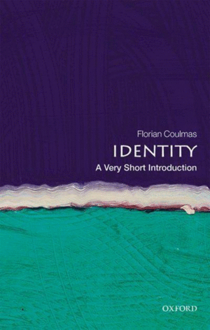 IDENTITY: A VERY SHORT INTRODUCTION