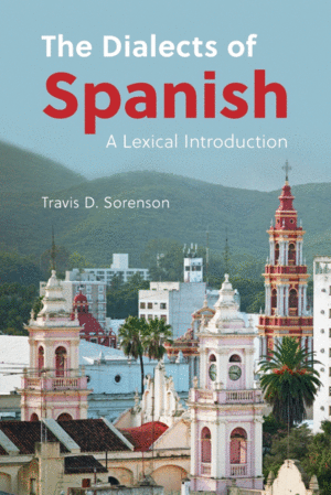 THE DIALECTS OF SPANISH : A LEXICAL INTRODUCTION