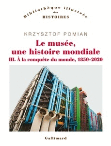 LE MUSÉE, UNE HISTOIRE MONDIALE