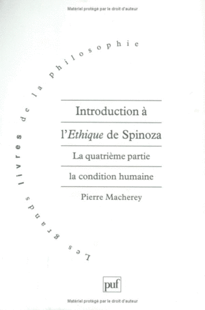 INTRODUCTION À L'ÉTHIQUE DE SPINOZA. (4) LA CONDITION HUMAINE