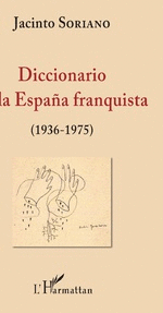 DICCIONARIO DE LA ESPAÑA FRANQUISTA (1936-1975)