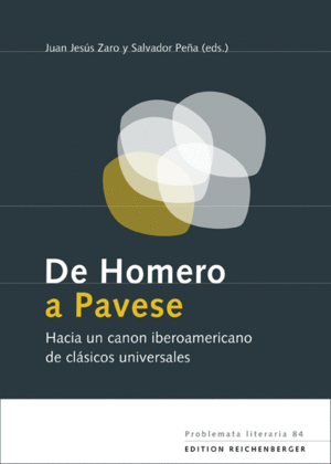 DE HOMERO A PAVESE: HACIA UN CANON IBEROAMERICANO DE CLÁSICOS UNIVERSALES