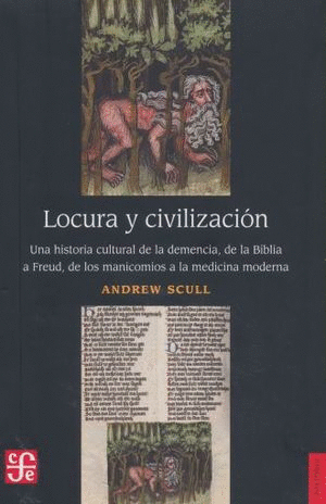 LOCURA Y CIVILIZACION. UNA HISTORIA CULTURAL DE LA DEMENCIA, DE L