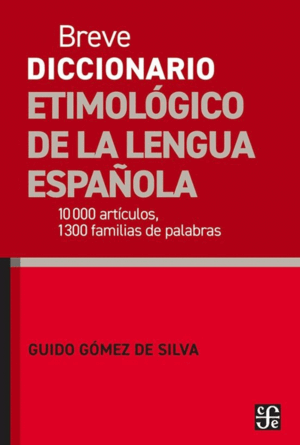 BREVE DICCIONARIO ETIMOLÓGICO DE LA LENGUA ESPAÑOLA