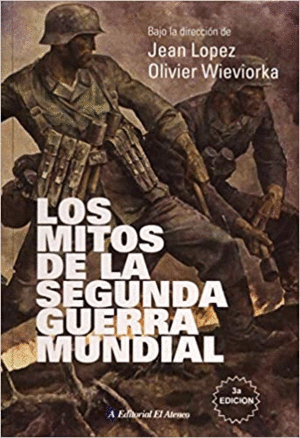 MITOS DE LA SEGUNDA GUERRA MUNDIAL (ESPAÑOL)