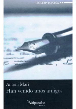 HAN VENIDO UNOS AMIGOS