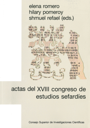ACTAS DEL XVIII CONGRESO DE ESTUDIOS SEFARDÍES: SELECCIÓN DE CONFERENCIAS (MADRI