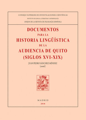 DOCUMENTOS PARA LA HISTORIA LINGÜ­STICA DE LA AUDIENCIA DE QUITO (SIGLOS XVI-XIX
