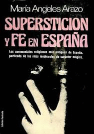 SUPERSTICIÓN Y FE EN ESPAÑA