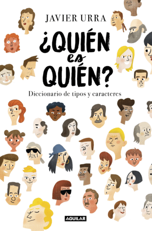 ¿QUIÉN ES QUIÉN? DICCIONARIO DE TIPOS Y CARACTERES
