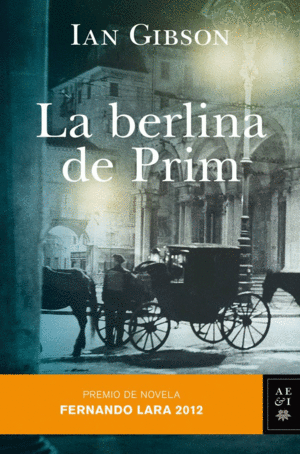 LA BERLINA DE PRIM (PREMIO FERNANDO LARA 2012)