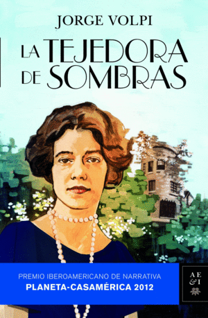 LA TEJEDORA DE SOMBRAS (PREMIO CASAMERICA 2012)