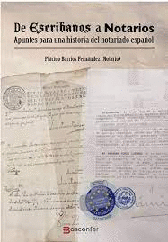 DE ESCRIBANOS A NOTARIOS