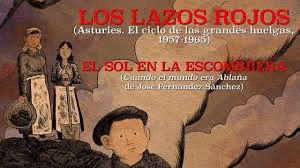 LOS LAZOS ROJOS (ASTURIES. EL CICLO DE LAS GRANDES HUELGAS, 1957-1965).