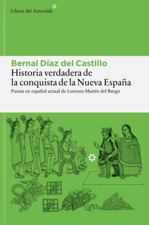 HISTORIA VERDADERA DE LA CONQUISTA DE LA NUEVA ESPAÑA