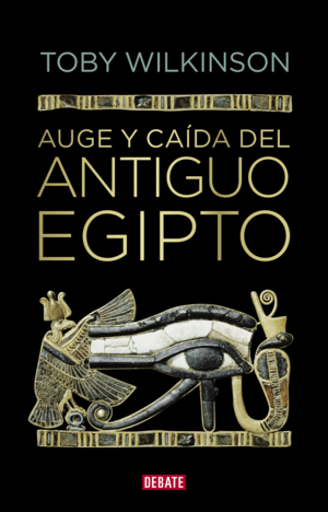 AUGE Y CAIDA DEL ANTIGUO EGIPTO