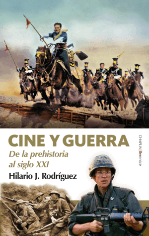 CINE Y GUERRA. DE LA PREHISTORIA AL SIGLO XXI