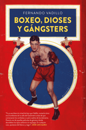 BOXEO, DIOSES Y GANGSTERS