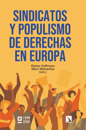 SINDICATOS Y POPULISMO DE DERECHAS EN EUROPA