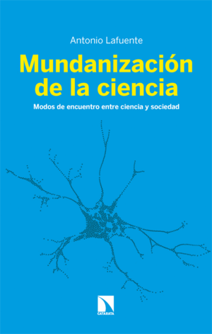 MUNDANIZACIÓN DE LA CIENCIA