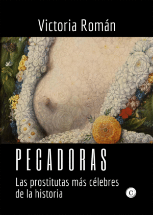PECADORAS. MAESTRAS DEL SEXO Y DE LA SEDUCCIÓN