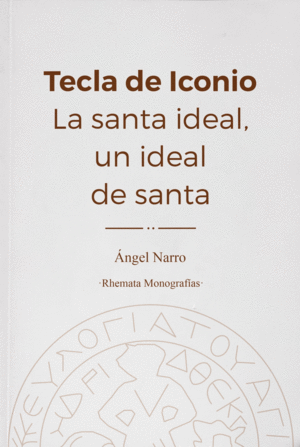 TECLA DE ICONIO. LA SANTA IDEAL, UN IDEAL DE SANTA