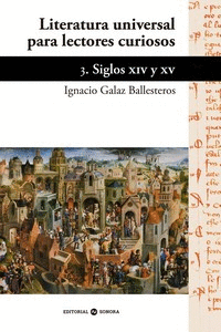 LITERATURA UNIVERSAL PARA LECTORES CURIOSOS -3 SIGLO XIV Y XV