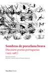 SOMBRAS DE PORCELANA BRAVA (17 POETAS PORTUGUESES)