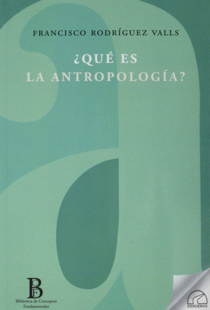 QUE ES LA ANTROPOLOGÍA? (FILOSÓFICA)