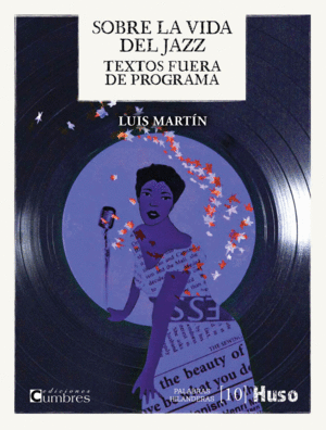 SOBRE LAS VIDA DEL JAZZ