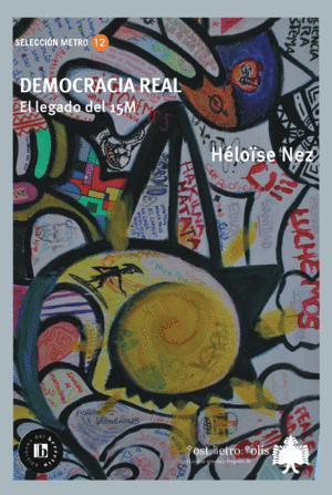 DEMOCRACIA REAL. EL LEGADO DEL 15-M