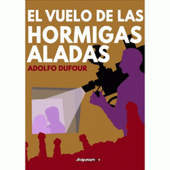 EL VUELO DE LAS HORMIGAS