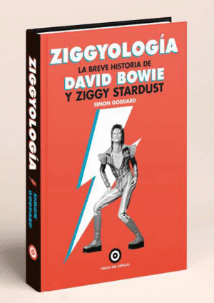ZIGGYOLOGÍA. LA BREVE HISTORIA DE DAVID BOWIE Y ZIGGY STARDUST
