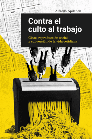 CONTRA EL CULTO AL TRABAJO