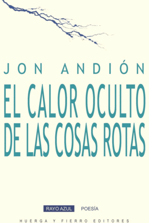 EL CALOR OCULTO DE LAS COSAS ROTAS