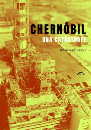 CHERNÓBIL, UNA CATÁSTROFE
