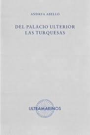 DEL PALACIO ULTERIOR LAS TURQUESAS