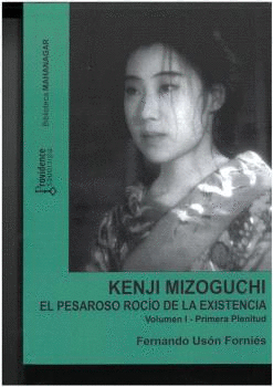KENJI MIZOGUCHI: EL PESAROSO ROCIO DE LA EXISTENCIA