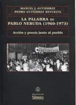 PALABRA DE PABLO NERUDA (A960-1973)