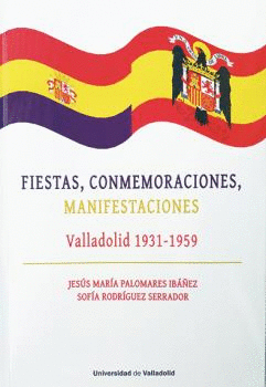 FIESTAS,CONMEMORACIONES,MANIFESTACIONES VALLADOLID 1931-59