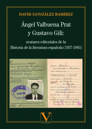 ÁNGEL VALBUENA Y GUSTAVO GILI: AVATARES EDITORIALES DE LA HISTORIA DE LA LITERATURA ESPAÑOLA (1927-1983)