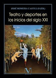 TEATRO Y DEPORTES EN EL SIGLO XXI