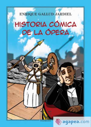 HISTORIA CÓMICA DE LA ÓPERA