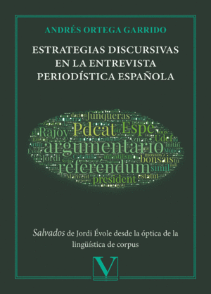 ESTRATEGIAS DISCURSIVAS EN LA ENTREVISTA PERIODÍSTICA ESPAÑOLA