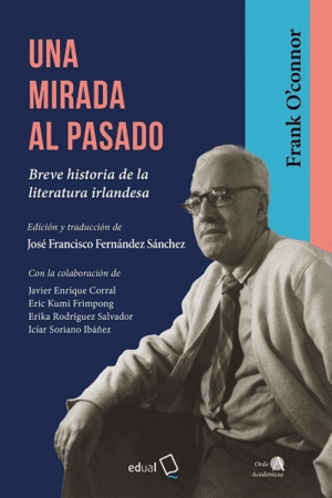 UNA MIRADA AL PASADO. BREVE HISTORIA DE LA LITERATURA IRLANDESA