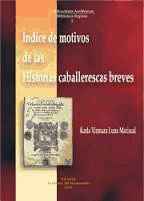 ÍNDICE DE MOTIVOS DE LAS HISTORIAS CABALLERESCAS BREVES
