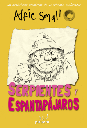 SERPIENTES Y ESPANTAPÁJAROS. DIARIO DE ALFIE SMALL VOL. 3