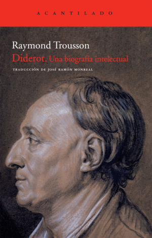 DIDEROT. UNA BIOGRAFÍA INTELECTUAL
