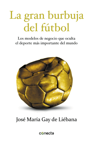 GAY DE LIÉBANA..LA GRAN BURBUJA DEL FUYBOL